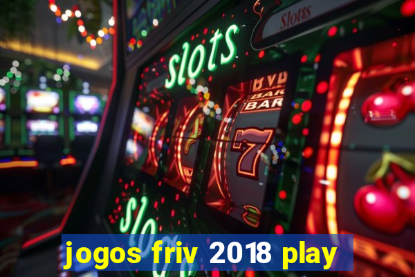 jogos friv 2018 play